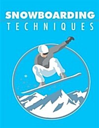 Snowboarding Techniques (Paperback)