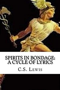 Spirits in Bondage: A Cycle of Lyrics (Paperback)
