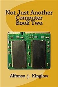 Not Just Another Computer Book Two (Paperback)