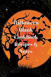 Blank Cookbook Recipes & Notes: (Cooking Gifts) Halloween (Paperback)