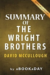 Summary of The Wright Brothers: by David McCullough - Summary & Analysis (Paperback)