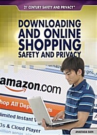 Downloading and Online Shopping Safety and Privacy (Paperback)