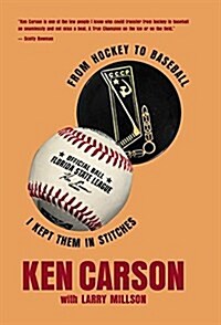 From Hockey to Baseball: I Kept Them in Stitches (Hardcover)