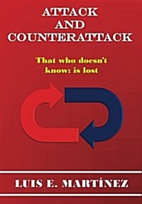 Attack And Counterattack: That Who doesn큧 know: Is Lost (Paperback)