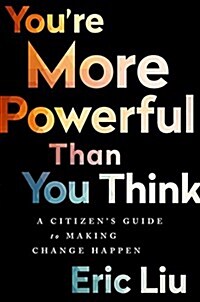 Youre More Powerful Than You Think: A Citizens Guide to Making Change Happen (Audio CD)