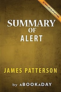 Summary of Alert: by James Patterson - Summary & Analysis (Paperback)