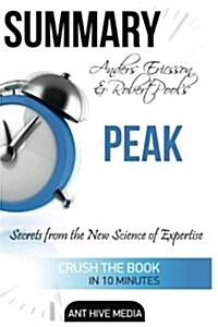 Summary of Peak by Anders Ericsson & Robert Pools: Secrets from the New Science of Expertise (Paperback)