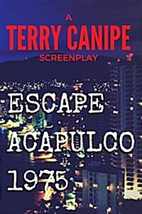 Escape Acapulco 1975 (Paperback)