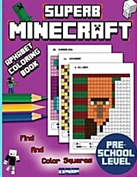 Superb Minecraft: Alphabet Coloring Book (Paperback)