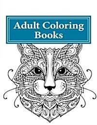 Adult Coloring Books: Stress Relieving Cute Cat Designs (Paperback)