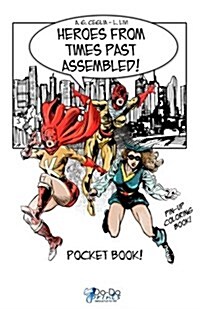 Heroes from Times Past Assembled! - Pocket Book! (Paperback)