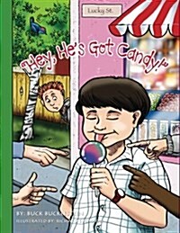 Hey, Hes Got Candy! (Paperback)