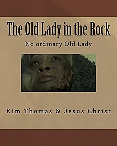 The Old Lady in the Rock: The Old Lady in the Rock (Paperback)