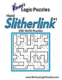 Brainys Logic Puzzles Hard Slitherlink #1 200 10x10 Puzzles (Paperback)