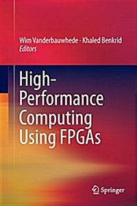 High-Performance Computing Using FPGAs (Paperback, Softcover Repri)