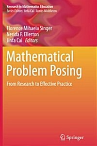 Mathematical Problem Posing: From Research to Effective Practice (Paperback, Softcover Repri)