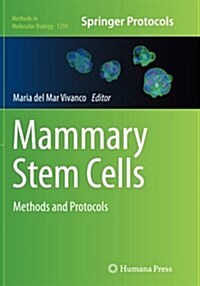 Mammary Stem Cells: Methods and Protocols (Paperback, Softcover Repri)
