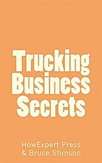 Trucking Business Secrets (Paperback)