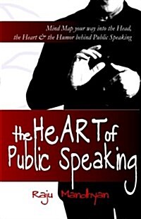The Heart of Public Speaking (Paperback)