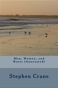 Men, Women, and Boats (Annotated) (Paperback)
