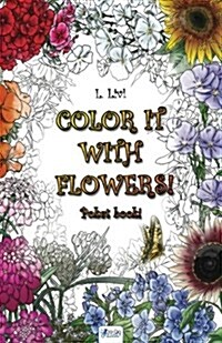 Color It with Flowers! - Pocket Book! (Paperback)