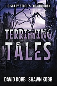 Terrifying Tales: 13 Scary Stories for Children (Paperback)