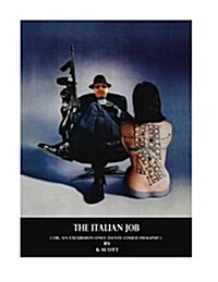The Italian Job: Or an Excursion Only Dante Could Imagine (Paperback)