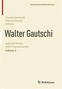 Walter Gautschi, Volume 2: Selected Works with Commentaries (Paperback, Softcover Repri)