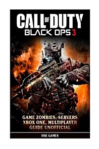 Call of Duty Black Ops 3 Game Zombies, Servers Xbox One, Multiplayer Guide (Paperback)