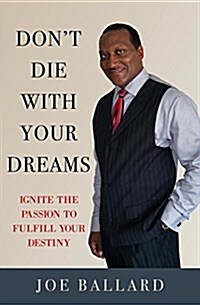 Dont Die with Your Dreams (Paperback)