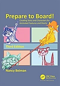 Prepare to Board! Creating Story and Characters for Animated Features and Shorts (Paperback, 3)