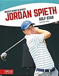 Jordan Spieth: Golf Star (Library Binding)