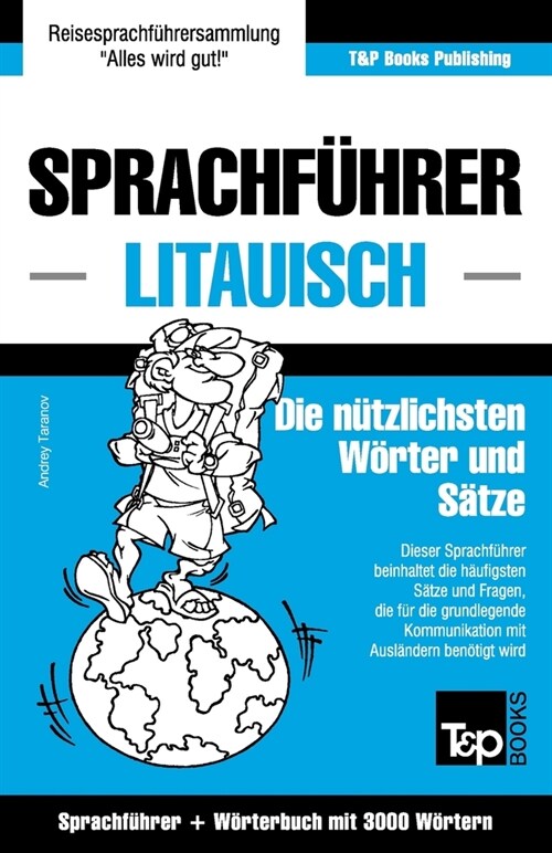 Sprachf?rer Deutsch-Litauisch und thematischer Wortschatz mit 3000 W?tern (Paperback)