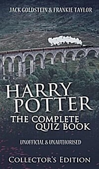 Harry Potter - The Complete Quiz Book: Collectors Edition (Hardcover, Collectors)