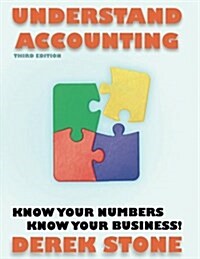 Understand Accounting: Know Your Numbers, Know Your Business (Paperback)