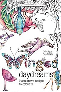 Winged Daydreams: Hand Drawn Designs to Colour in (Paperback)