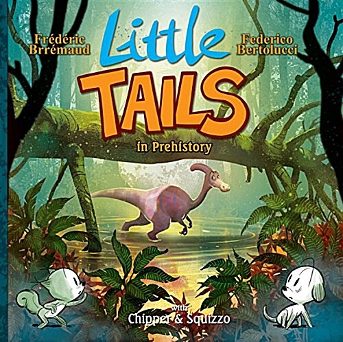 [중고] Little Tails in Prehistory (Hardcover)