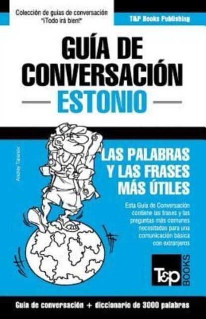 Gu? de Conversaci? Espa?l-Estonio y vocabulario tem?ico de 3000 palabras (Paperback)