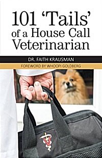 101 Tails of a House Call Veterinarian (Paperback)