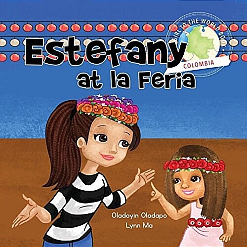 Girl to the World: Estefany at La Feria (Paperback)