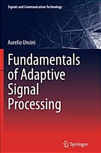 Fundamentals of Adaptive Signal Processing (Paperback, Softcover Repri)