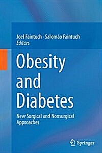 Obesity and Diabetes: New Surgical and Nonsurgical Approaches (Paperback, Softcover Repri)
