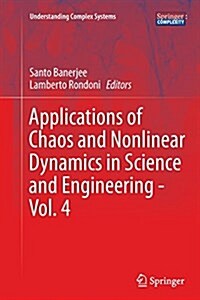 Applications of Chaos and Nonlinear Dynamics in Science and Engineering - Vol. 4 (Paperback, Softcover Repri)