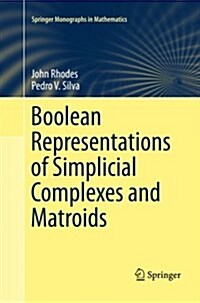 Boolean Representations of Simplicial Complexes and Matroids (Paperback, Softcover Repri)