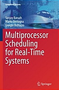 Multiprocessor Scheduling for Real-Time Systems (Paperback, Softcover Repri)