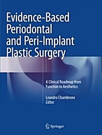 Evidence-Based Periodontal and Peri-Implant Plastic Surgery: A Clinical Roadmap from Function to Aesthetics (Paperback, Softcover Repri)