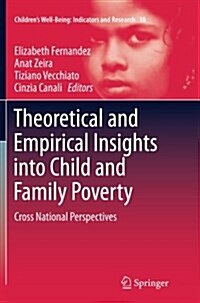 Theoretical and Empirical Insights Into Child and Family Poverty: Cross National Perspectives (Paperback, Softcover Repri)