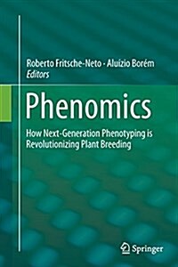 Phenomics: How Next-Generation Phenotyping Is Revolutionizing Plant Breeding (Paperback, Softcover Repri)