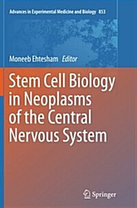 Stem Cell Biology in Neoplasms of the Central Nervous System (Paperback, Softcover Repri)
