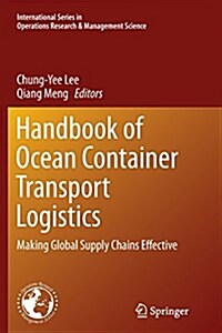 Handbook of Ocean Container Transport Logistics: Making Global Supply Chains Effective (Paperback, Softcover Repri)